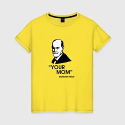 Женская футболка Your Mom