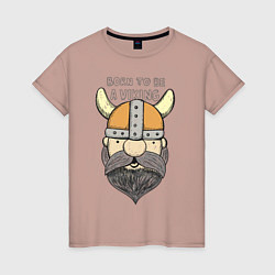 Футболка хлопковая женская Born to be a Viking, цвет: пыльно-розовый