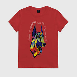 Женская футболка Берегись доберманов!