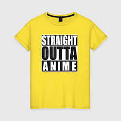 Футболка хлопковая женская Straight Outta Anime, цвет: желтый