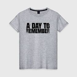 Женская футболка A DAY TO REMEMBER