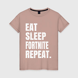 Футболка хлопковая женская EAT SLEEP FORTNITE REPEAT, цвет: пыльно-розовый