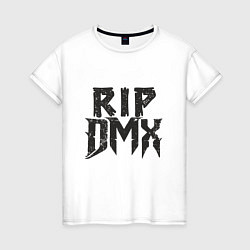 Футболка хлопковая женская RIP DMX, цвет: белый