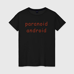 Футболка хлопковая женская Paranoid Android Radiohead, цвет: черный