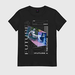 Футболка хлопковая женская The future 4 robots, цвет: черный