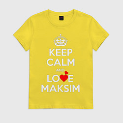 Футболка хлопковая женская Будь спок и люби Максиму, цвет: желтый