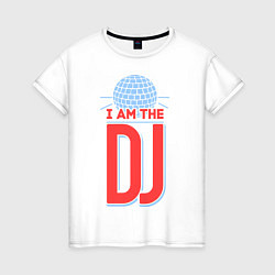 Женская футболка I am the DJ