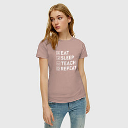 Футболка хлопковая женская Eat sleep TEACH repeat, цвет: пыльно-розовый — фото 2