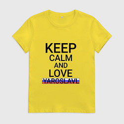 Футболка хлопковая женская Keep calm Yaroslavl Ярославль, цвет: желтый