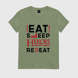 Футболка хлопковая женская Надпись: Eat Sleep Heroes of Might and Magic Repea, цвет: авокадо