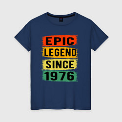 Женская футболка Эпичная легенда с 1976 года