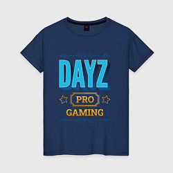 Футболка хлопковая женская Игра DayZ PRO Gaming, цвет: тёмно-синий