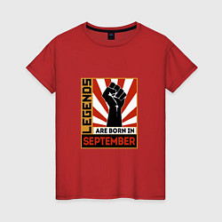Женская футболка Сентябрь - Легенда