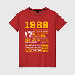 Футболка хлопковая женская Факты о людях 1989 года, цвет: красный