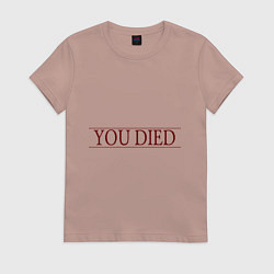 Футболка хлопковая женская Dark Souls - You Died, цвет: пыльно-розовый