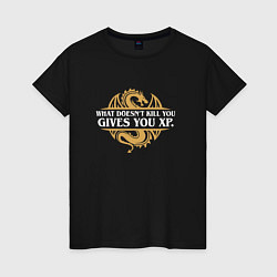 Футболка хлопковая женская What Doesnt Kill You Gives You, цвет: черный