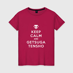 Футболка хлопковая женская Keep calm and getsuga tenshou, цвет: маджента