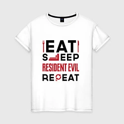 Футболка хлопковая женская Надпись: eat sleep Resident Evil repeat, цвет: белый