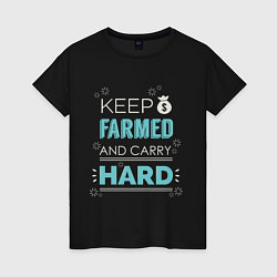 Футболка хлопковая женская Keep Farmed & Carry Hard, цвет: черный