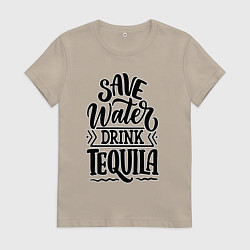 Футболка хлопковая женская Спаси воду - пей текилу, цвет: миндальный