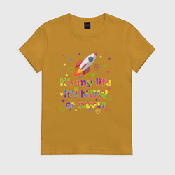 Футболка хлопковая женская Its my life rocket, цвет: горчичный