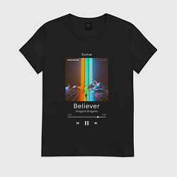 Футболка хлопковая женская Imagine Dragons Believer плеер, цвет: черный