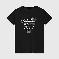 Футболка хлопковая женская Fabulous since 1973, цвет: черный