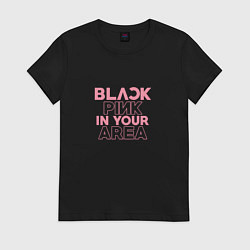 Футболка хлопковая женская Black pink in your area - минимализм, цвет: черный