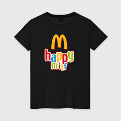 Футболка хлопковая женская Happy MILF Любовь, счастье и свобода, цвет: черный