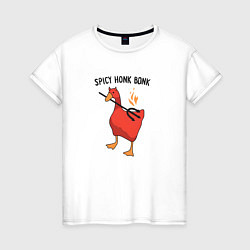 Женская футболка Spicy honk bonk - Untitled Goose Game