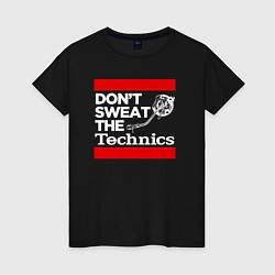 Футболка хлопковая женская Dont sweat the Technics, цвет: черный