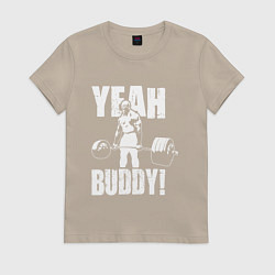 Футболка хлопковая женская Yeah buddy - Ронни Коулман, цвет: миндальный