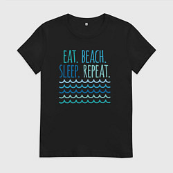 Футболка хлопковая женская Еда сон пляж, цвет: черный