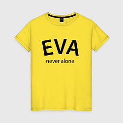 Футболка хлопковая женская Eva never alone - motto, цвет: желтый