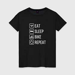 Футболка хлопковая женская Eat sleep bike repeat, цвет: черный