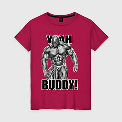Футболка хлопковая женская Ronnie Coleman- yeah buddy, цвет: маджента